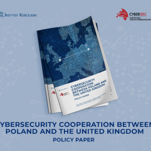 RAPORT – WSPÓŁPRACA POLSKO-BRYTYJSKA W ZAKRESIE CYBERBEZPIECZEŃSTWA