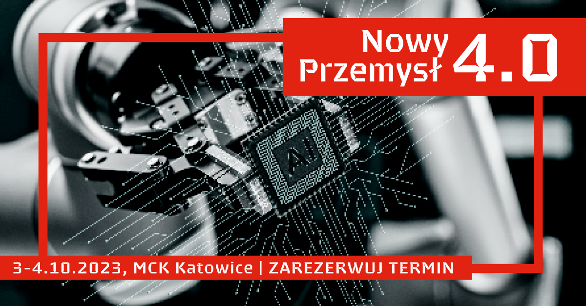 Konferencja Nowy Przemysł 4.0 • 3-4 października 2023 r.