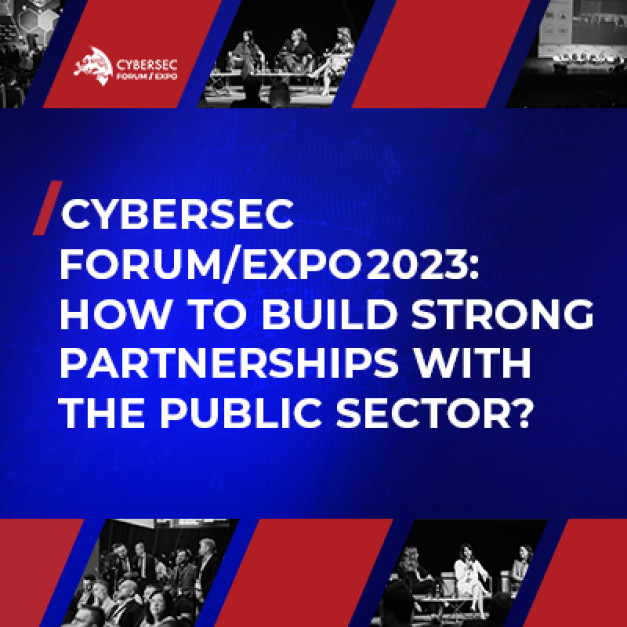 CYBERSEC FORUM/EXPO 2023: How to build strong partnerships with the public sector?
