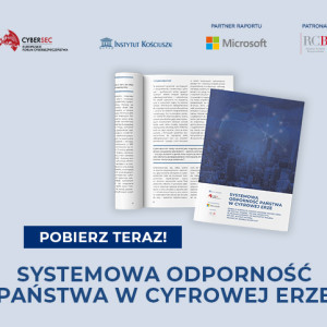 Premiera! Raport „Systemowa odporność państwa w cyfrowej erze”